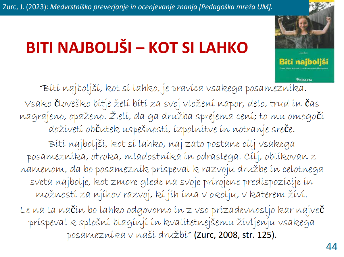 Sestavek iz strokovne monografije Biti najboljši profesorice doc. dddr. Joce Zurc. 